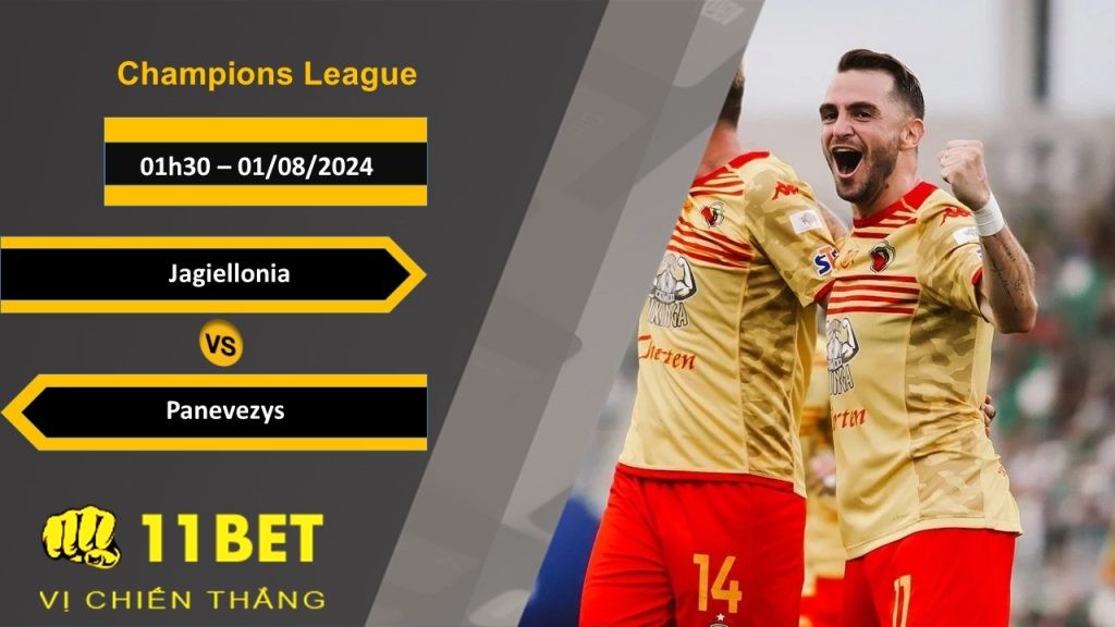 11BET Soi kèo Jagiellonia vs Panevezys, 01h30, 01/08/2024