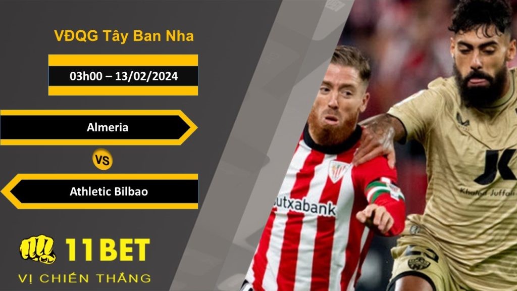 11BET Soi kèo Almeria vs Athletic Bilbao, 03h00, 13/02/2024