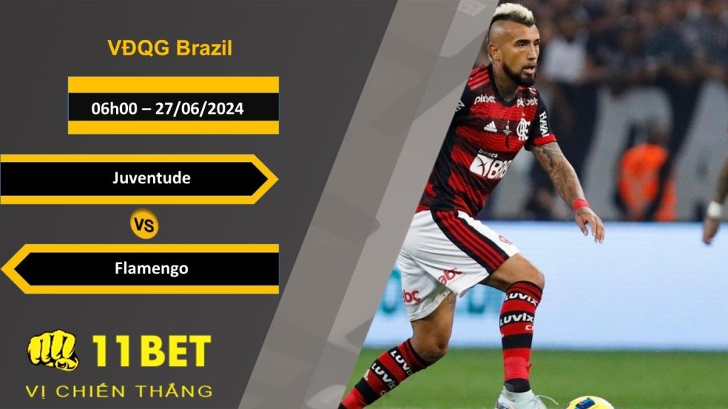 11BET Soi kèo Juventude vs Flamengo, 06h00, 27/06/2024